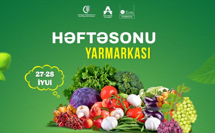 27-28 iyul tarixlərində “Kənddən Şəhərə” həftəsonu yarmarkası təşkil olunacaq 