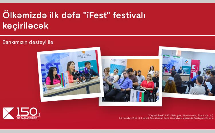 Good news for tech-hunter: with the support of Kapital Bank, the “iFest-Innovation and Technology” festival is set to take place 