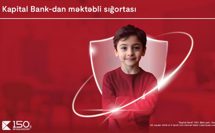 Новый продукт «Страхование школьников» от Kapital Bank: безопасность ваших детей под защитой 