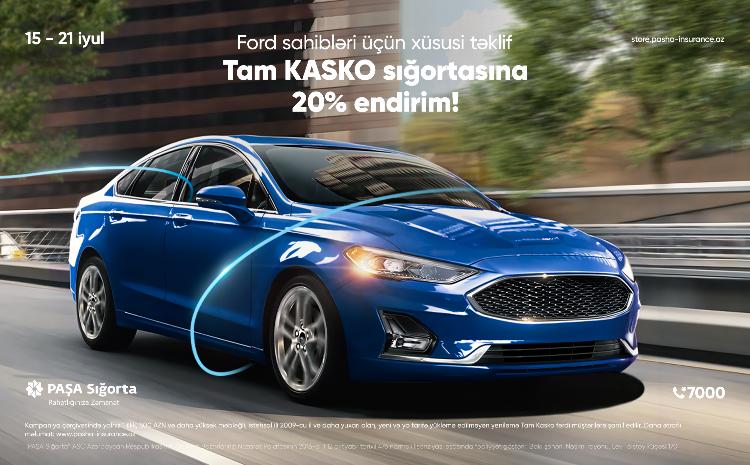 PAŞA Sığortadan “Ford” sahibləri üçün Tam KASKO sığortası üzrə kampaniya! 