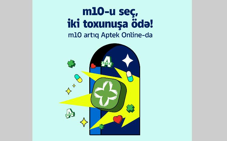 m10 ilə evdən çıxmadan tibbi ləvazimatlar almaq daha asan olacaq 
