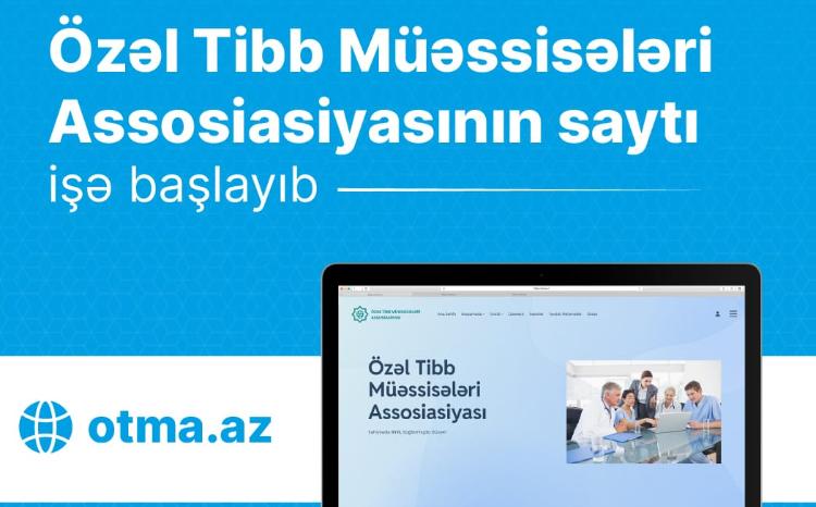 Özəl Tibb Müəssisələri Assosiasiyasının saytı işə başlayıb 