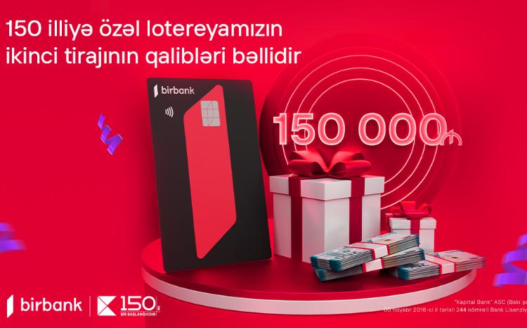 Завершился второй тираж лотереи, посвящённый к 150-летию Kapital Bank 