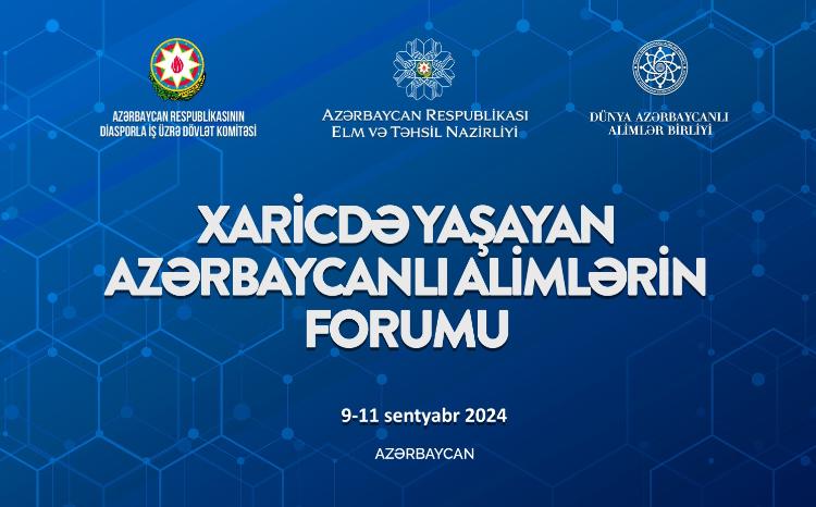 Xaricdə Yaşayan Azərbaycanlı Alimlərin Forumu keçiriləcək 