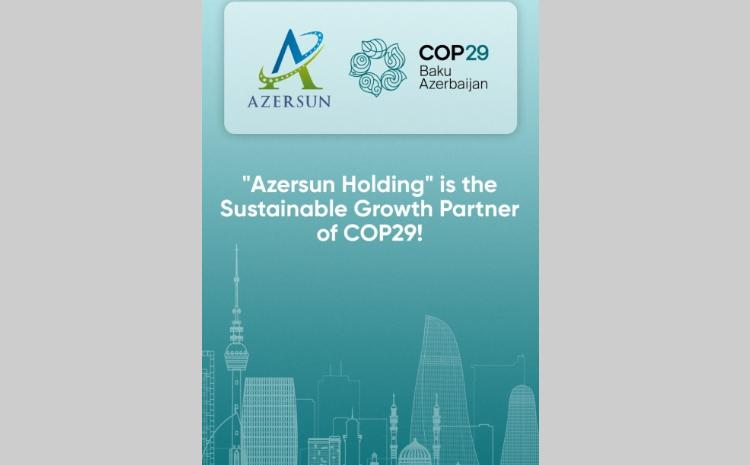 Azersun Holding secures role as Sustainable Growth Partner for COP29 