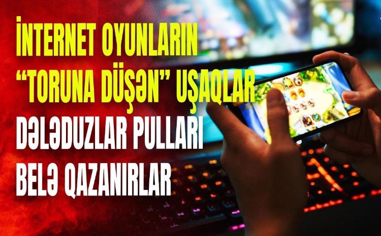 Uşaqların əlləri ilə qazanılan pullar: kiberdələduzlar bu yolla onları “oyun tələsi”nə salırlar - VİDEO