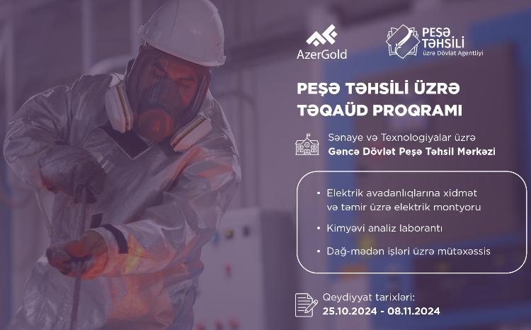 “AzerGold” QSC və Peşə Təhsili üzrə Dövlət Agentliyi növbəti Təqaüd proqramını elan edir 