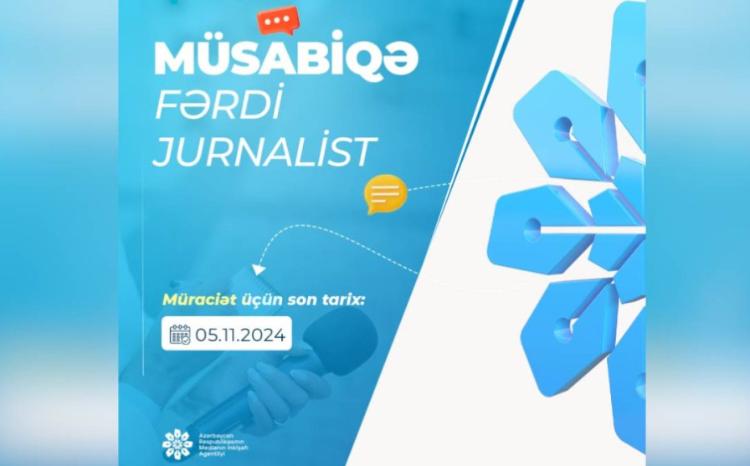 JURNALİSTLƏR ÜÇÜN MÜSABİQƏ ELAN OLUNUR 