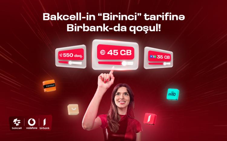 "Bakcell" presents the "Birinci" tariff, which offers special advantages to "Birbank" users 