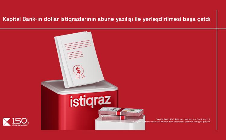 Kapital Bank-ın dollar istiqrazlarına maraq böyükdür 