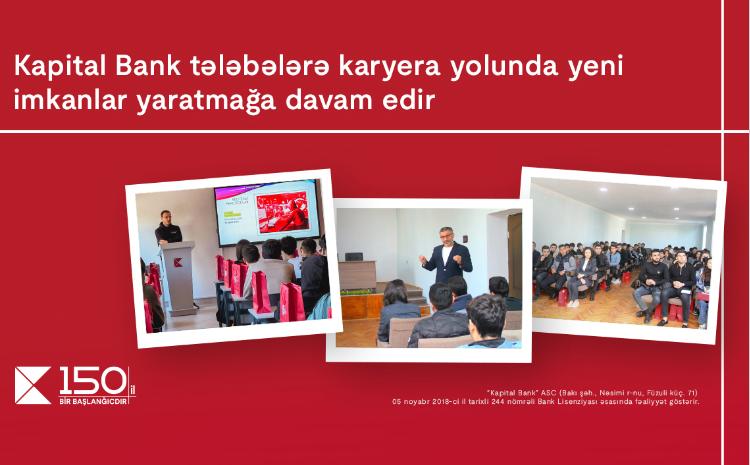Kapital Bank tələbələrə karyera yolunda yeni imkanlar yaratmağa davam edir 