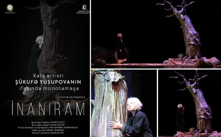 "İnanıram" monotamaşası Akademik Musiqili Teatrın səhnəsində 