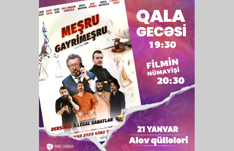 Park Cinemada "Qanuni və Qeyri-Qanuni" filminin qala gecəsi 
