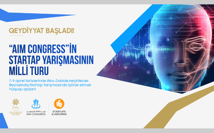"AIM Congress"in Startap Yarışmasının Milli Turuna qeydiyyat başladı! 