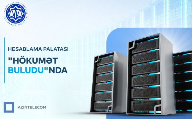 Hesablama Palatası İT sistemlərini qismən “Hökumət buludu”na köçürüb 