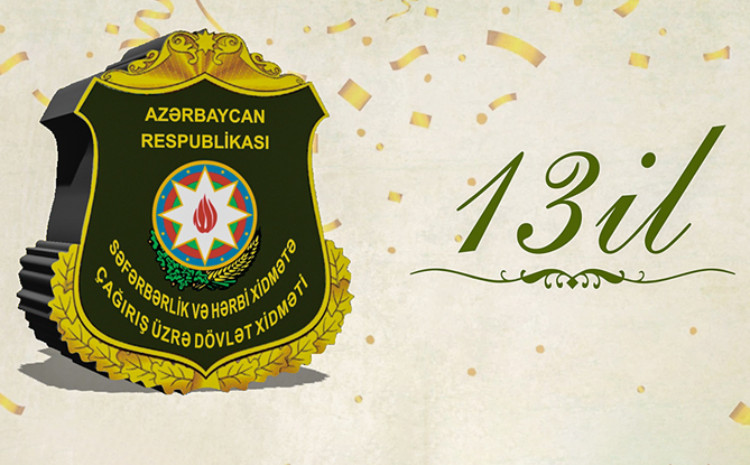 Səfərbərlik və Hərbi Xidmətə Çağırış üzrə Dövlət Xidmətinin yaradılmasından 13 il ötür 