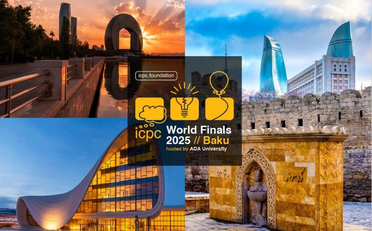 Baku’s ADA University and Partners to Host the 2025 ICPC World Finals 