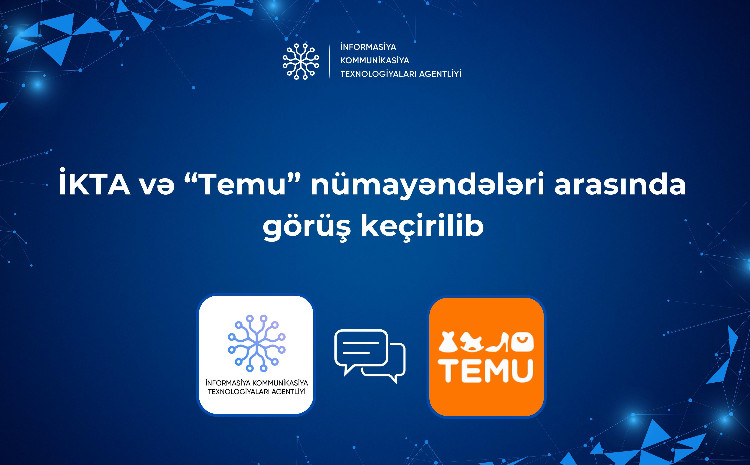 İKTA və “Temu” nümayəndələri arasında görüş keçirilib 