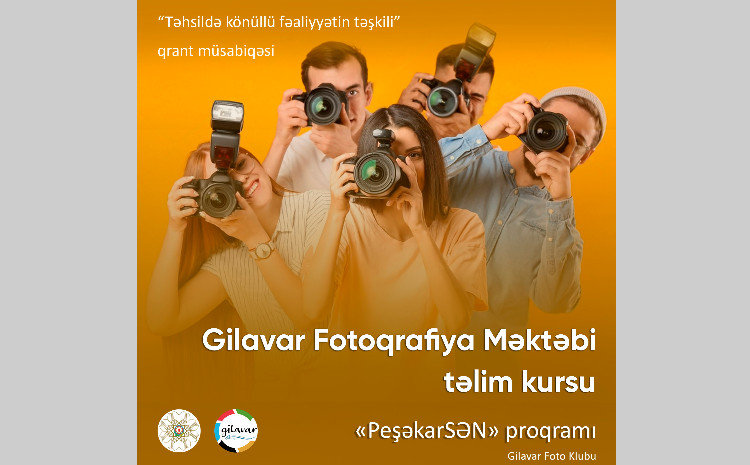 Gilavar Fotoqrafiya Məktəbi fəaliyyətə başlayır 