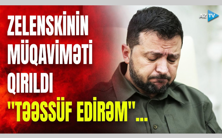 Zelenski TƏSLİM OLUR? - Ukrayna lideri geri addım atdı: "TƏƏSSÜF EDİRƏM..." - VİDEO