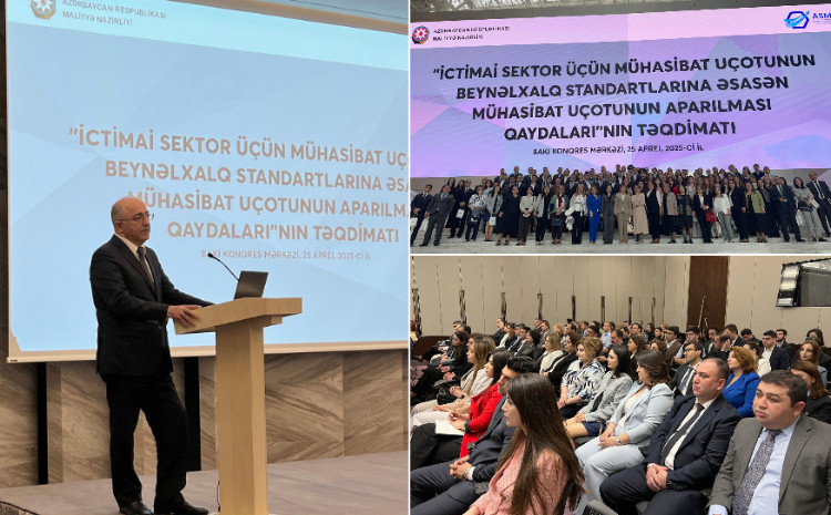 “İctimai Sektor üçün Mühasibat Uçotunun Beynəlxalq Standartlarına əsasən mühasibat uçotunun aparılması qaydaları”nın təqdimatı keçirilib 
