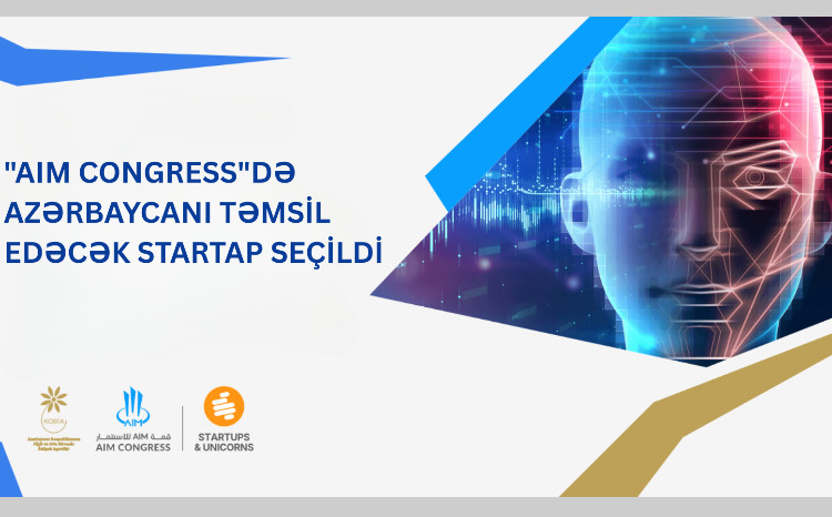 “AIM Congress”in Beynəlxalq Startap Yarışmasında ölkəmizi bu startap təmsil edəcək 