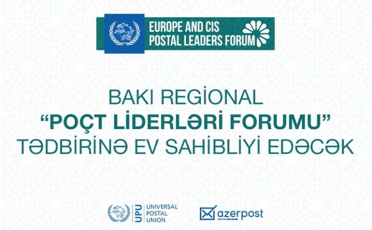 Bakıda Avropa və MDB Poçt Liderlərinin I Forumu keçiriləcək 