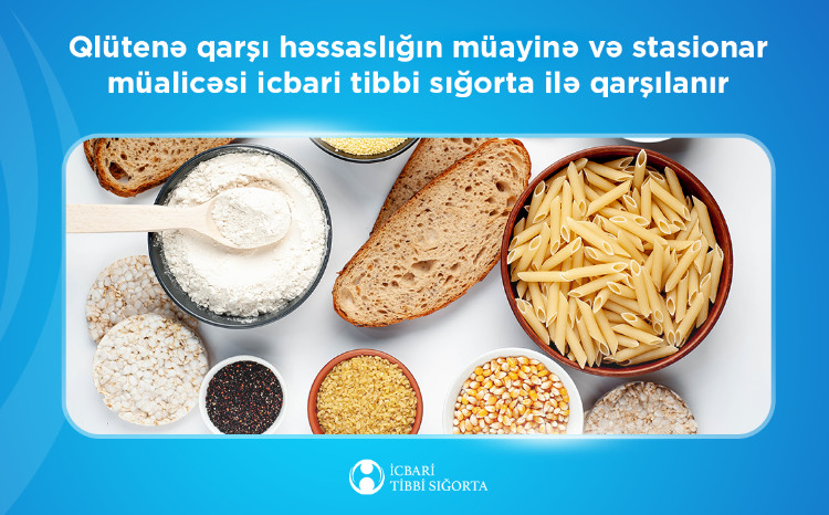 Qlütenə qarşı həssaslığın müayinə və stasionar müalicəsi icbari tibbi sığorta ilə qarşılanır 