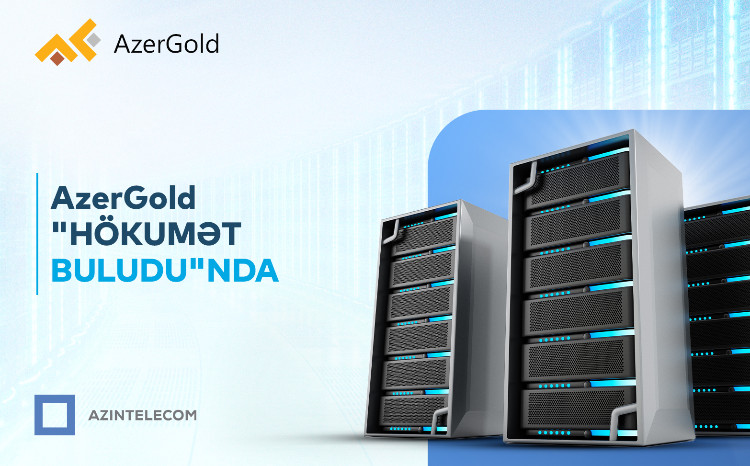 ИТ-системы AzerGold перенесены в «Правительственное облако» 