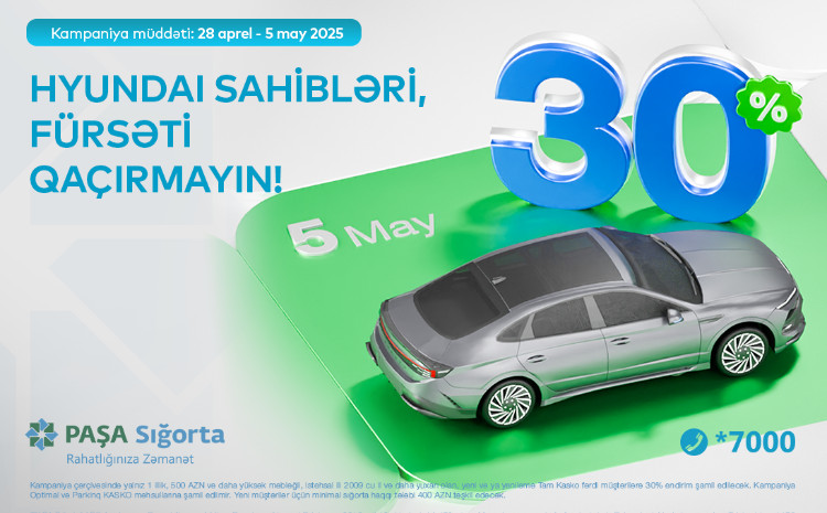 PAŞA Sığortdan “Hyundai” sahiblərini sevindirəcək kampaniya! 