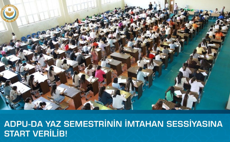 Pedaqoji Universitetdə imtahan sessiyasına start verilib 