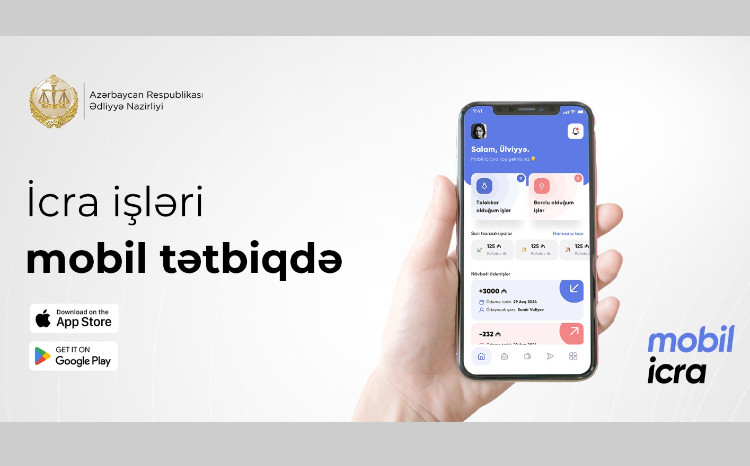 Ədliyyə Nazirliyi “Mobil icra” tətbiqini istifadəyə verdi 