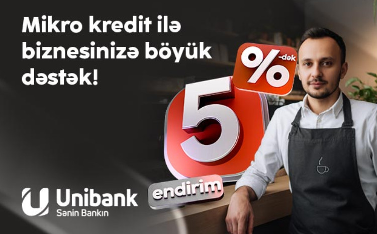 “Unibank”dan sahibkarlara yay hədiyyəsi - mikro kreditlərə 5%-dək endirim! 