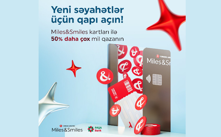 “Miles&Smiles PAŞA Bank” kart sahibləri üçün 50% əlavə mil kampaniyası! 