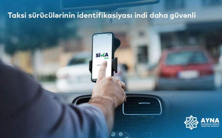 Taksi sürücülərinin identifikasiyası üçün SİMA texnologiyasının tətbiqinə başlanılıb 