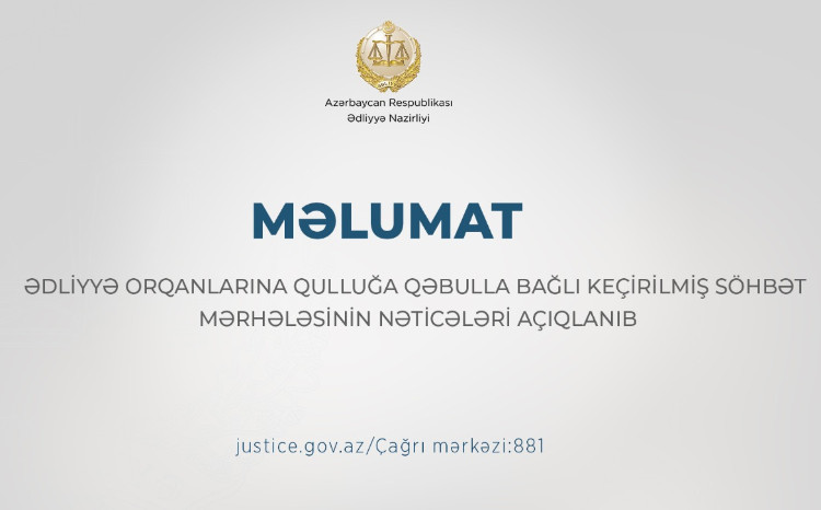 Ədliyyə orqanlarına qulluğa qəbulla bağlı keçirilmiş söhbət mərhələsinin nəticələri açıqlanıb 