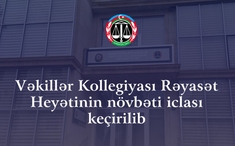 Vəkillər Kollegiyasından intizam pozuntularına görə 3 vəkilə cəza tətbiq olundu 