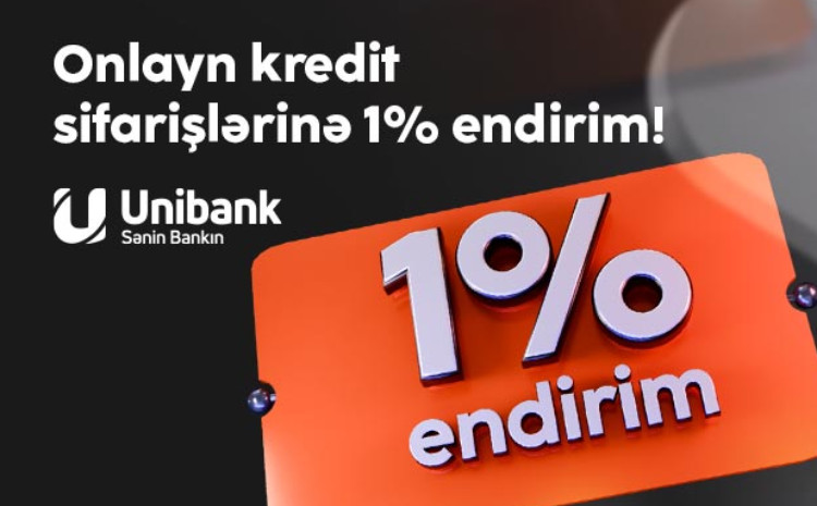 Unibank endirimli onlayn kredit kamaniyası keçirir 