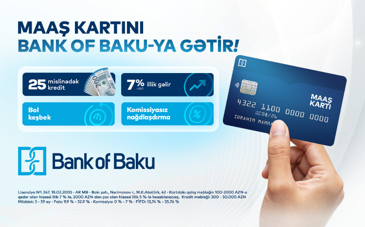 Maaş kartını Bank of Baku-ya gətir, üstünlüklər əldə et 