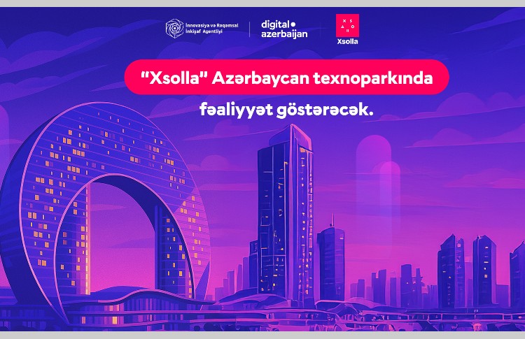 Nüfuzlu qlobal oyun şirkəti “Xsolla” Azərbaycan texnoparkında fəaliyyət göstərəcək 
