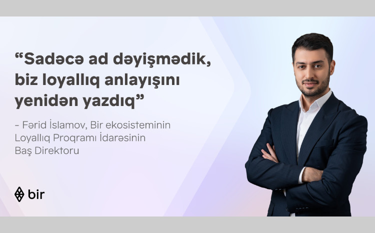 “We didn’t just change a name, we rewrote the concept of loyalty” - An interview with Farid Islamov about “Bir Bonus” 