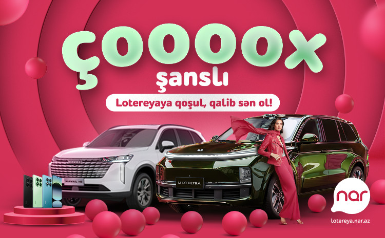 Nar запустил лотерею «Çoox Şanslı» 