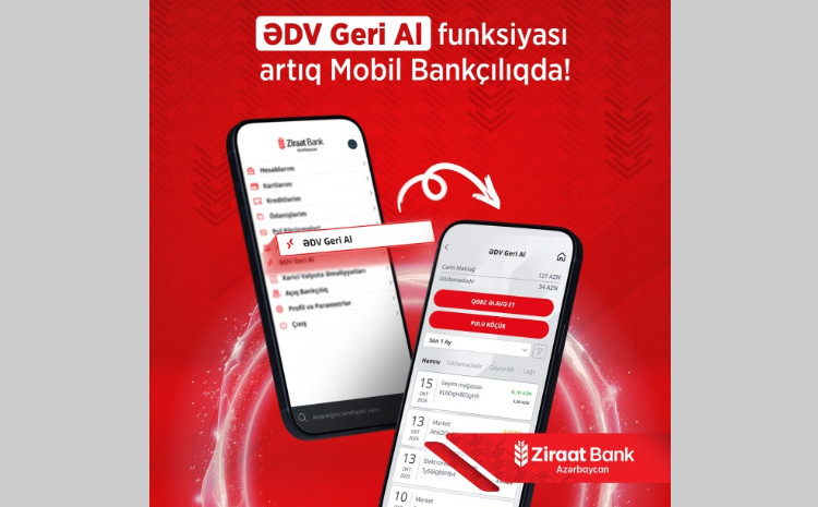 “Ziraat Bank Azərbaycan” müştəriləri üçün “ƏDV Geri Al” funksiyasını istifadəyə verdi 
