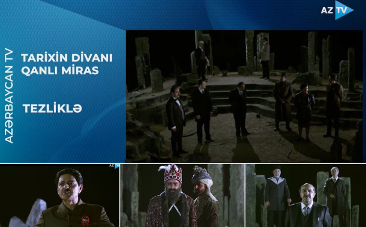 “Tarixin Divanı: Qanlı Miras” serialı TEZLİKLƏ AZTV-DƏ - VİDEO