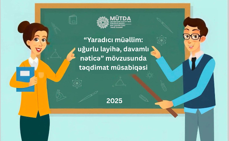 Yaradıcı müəllim təqdimat müsabiqəsinə start verilib 