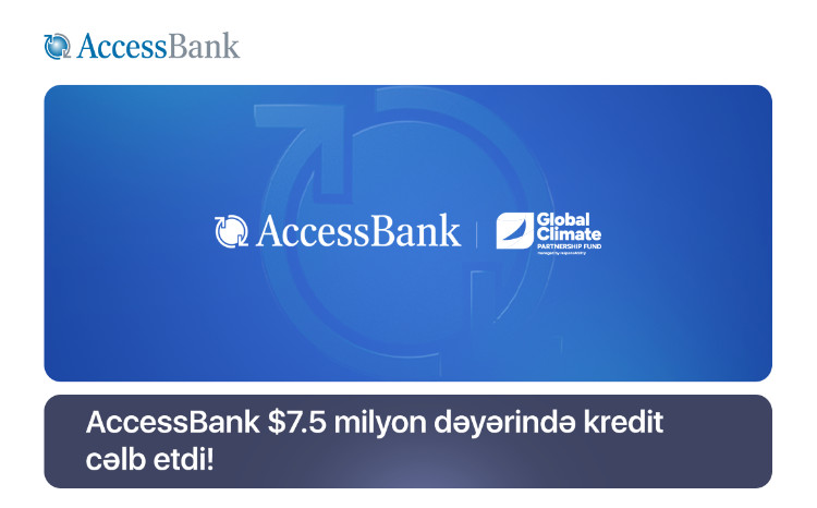 AccessBank привлекает 7,5 миллиона долларов для поддержки развития зеленой экономики в Азербайджане 