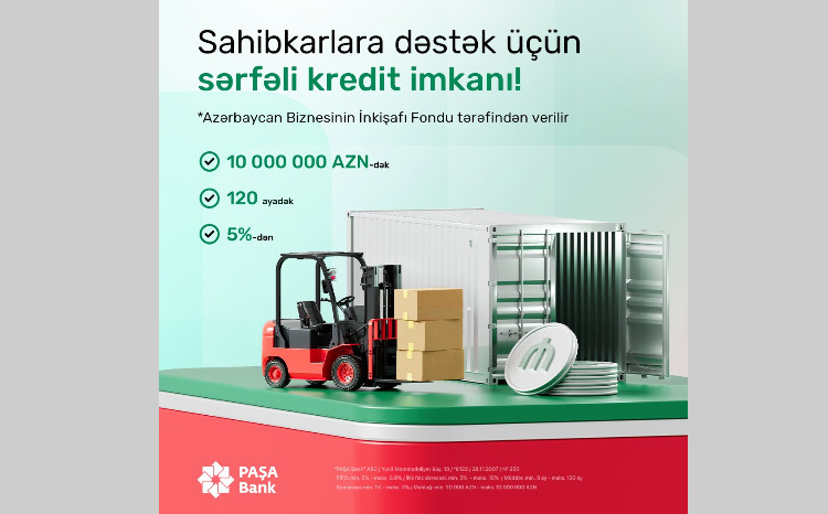 "PAŞA Bank" və ABİF sahibkarlara 10.000.000 AZN-dək güzəştli kredit imkanı təqdim edir 