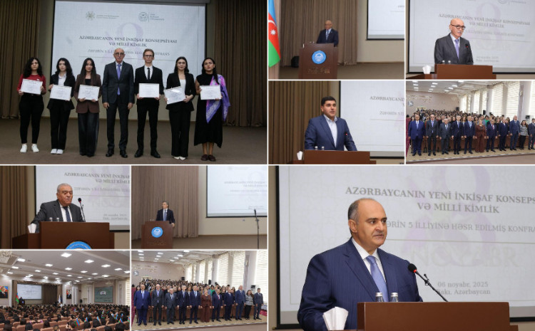 BSU-da "Azərbaycanın Yeni İnkişaf Konsepsiyası və Milli Kimlik" mövzusunda konfrans keçirilib 