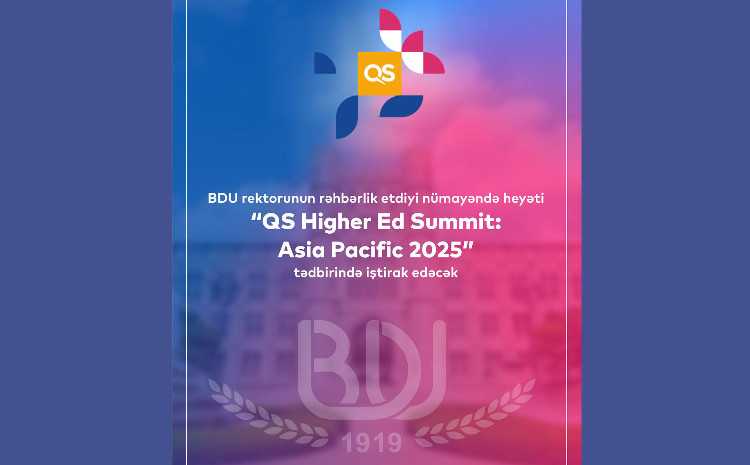 BDU rektorunun rəhbərlik etdiyi nümayəndə heyəti “QS Higher Ed Summit: Asia Pacific 2025” tədbirində iştirak edəcək 