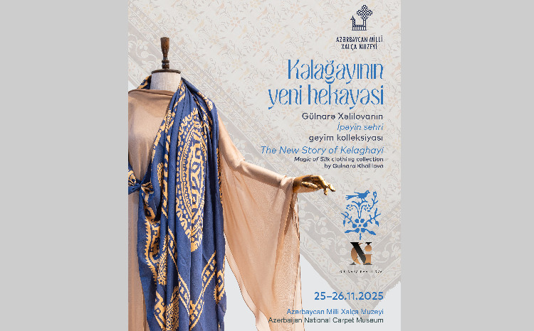 Azərbaycan Milli Xalça Muzeyində “Kəlağayının yeni hekayəsi” layihəsi təqdim olunacaq 